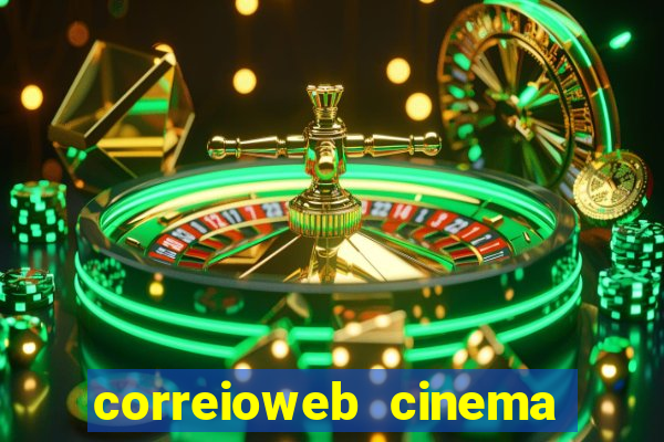 correioweb cinema todos os filmes